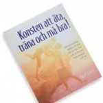 Konsten att äta, träna och må bra